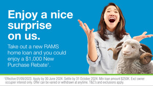 Take out a new RAMS home loan and you could enjoy a $1,000 New Purchase Rebate